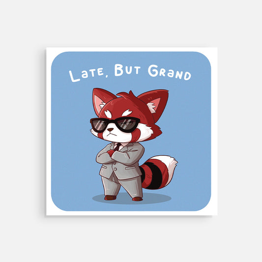 Square Post Card - "Late, But Grand"