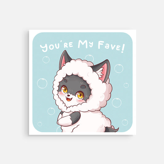 Square Post Card - "You're My Fave!"